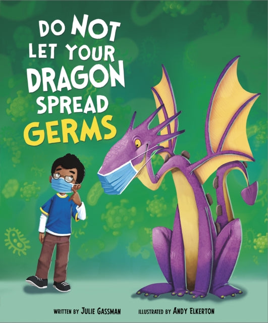 Do Not Let Your Dragon Spread Germs-9781398207486