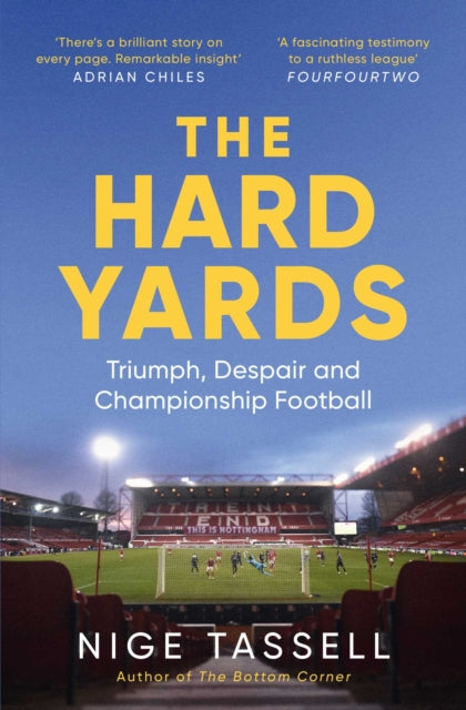 The Hard Yards : Triumph, Despair and Championship Football-9781398504486