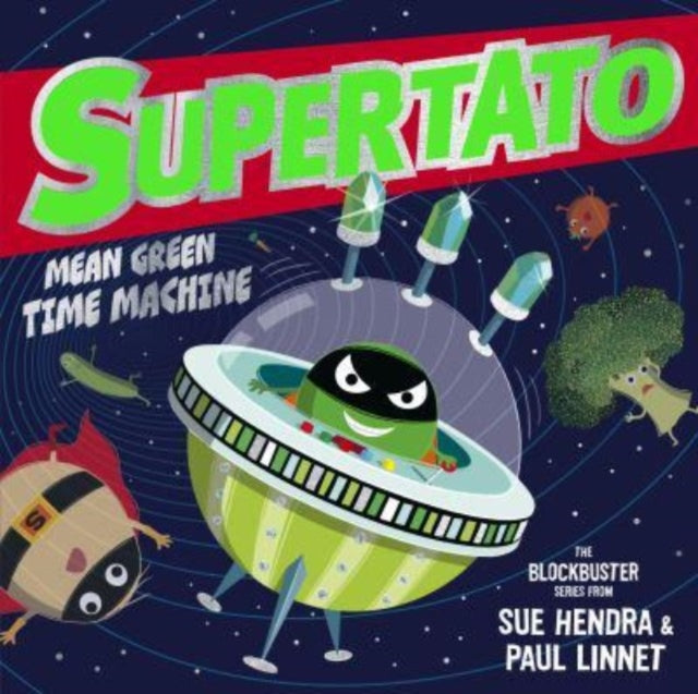 Supertato: Mean Green Time Machine : A brand-new adventure in the blockbuster series!-9781398511675