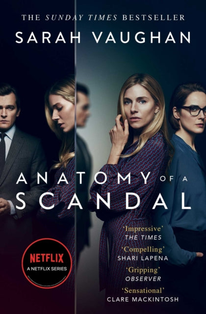 Anatomy of a Scandal : Now a major Netflix series-9781398516243