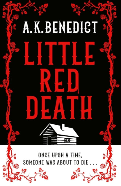 Little Red Death : A mind-bending murder mystery like nothing you've read before - enter the woods, if you dare . . .-9781398519879