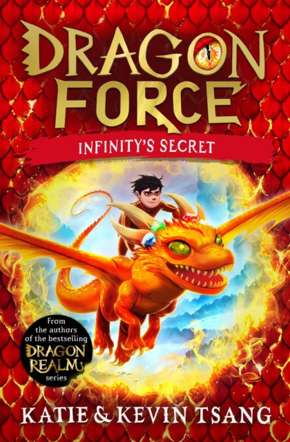 Dragon Force: Infinity's Secret : The brand-new book from the authors of the bestselling Dragon Realm series : 1-9781398520127