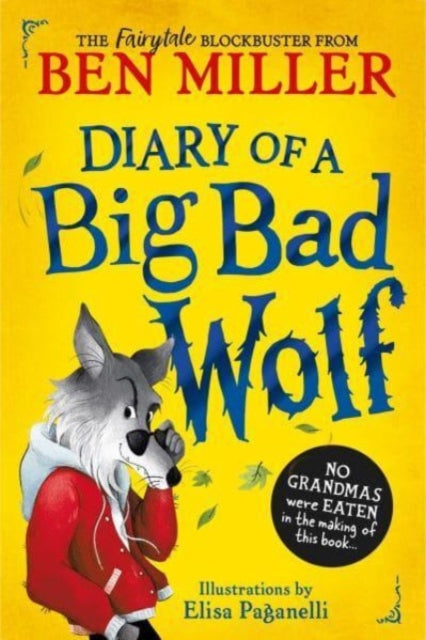 Diary of a Big Bad Wolf : Your favourite fairytales from a hilarious new point of view!-9781398530362