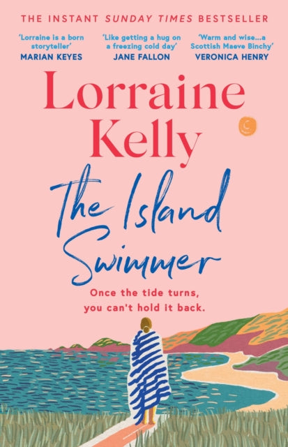 The Island Swimmer : The uplifting and completely heartwarming debut novel from beloved author and TV presenter Lorraine Kelly-9781398714465