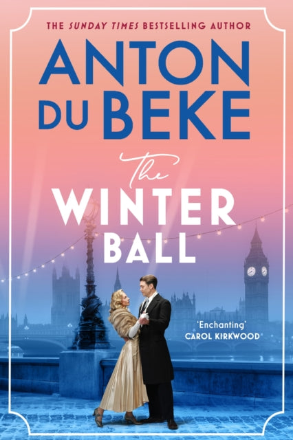 The Winter Ball : A sweeping story of love and war from the bestselling author of the Buckingham hotel series-9781398722293