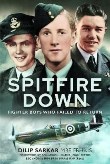 Spitfire Down : Fighter Boys Who Failed to Return-9781399089470