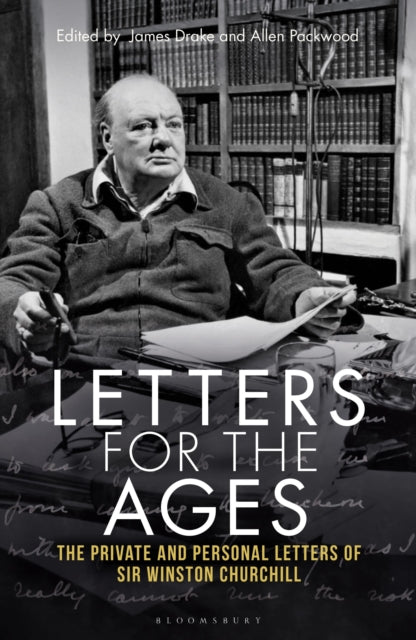 Letters for the Ages : The Private and Personal Letters of Sir Winston Churchill-9781399408172