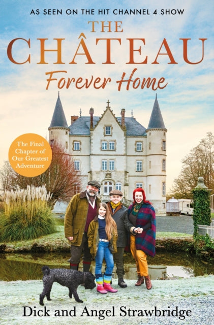 The Chateau - Forever Home : A magical Christmas gift for the Escape to the Chateau fan in your life-9781399603140