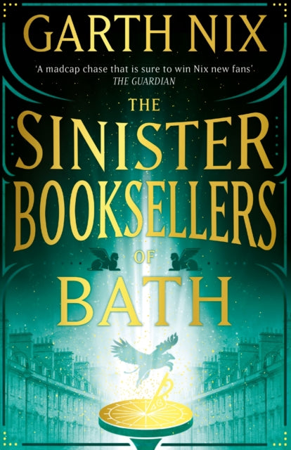 The Sinister Booksellers of Bath : A magical map leads to a dangerous adventure, written by international bestseller Garth Nix-9781399606325