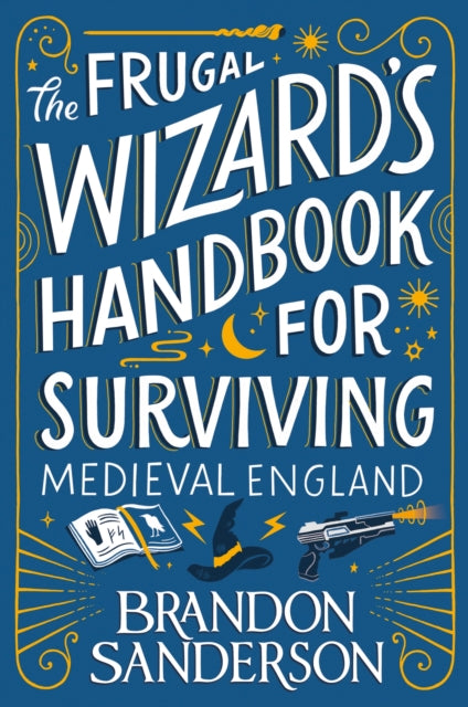 The Frugal Wizard's Handbook for Surviving Medieval England-9781399613408