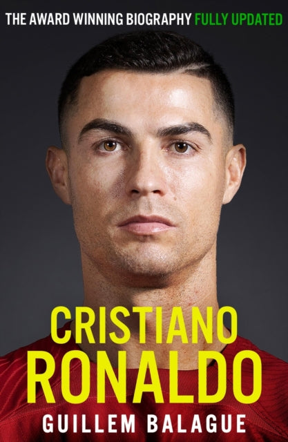 Cristiano Ronaldo : The Award-Winning Biography Fully Updated-9781399619196