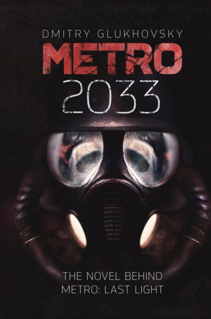 Metro 2033 : The novels that inspired the bestselling games-9781399633703
