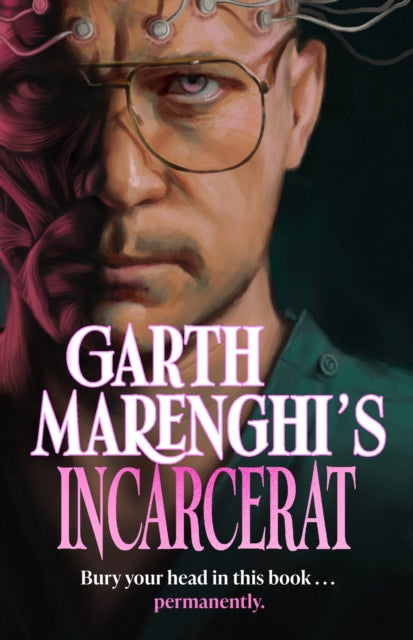 Garth Marenghi's Incarcerat : Volume 2 of TERRORTOME the SUNDAY TIMES BESTSELLER-9781399721882