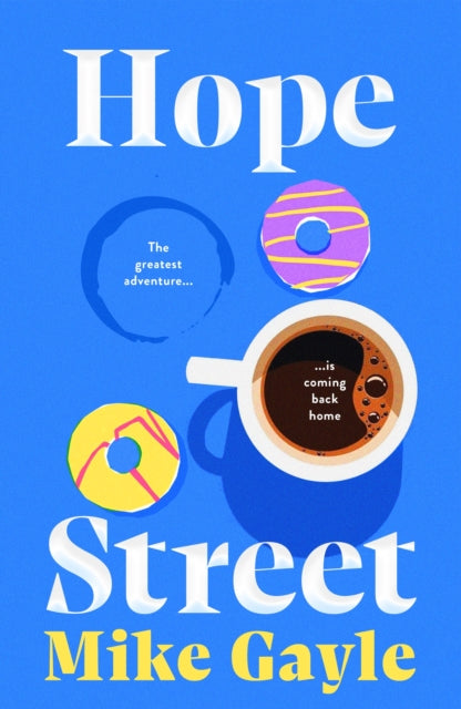 Hope Street : poignant, warm and unforgettable; where the greatest adventure is coming back home-9781399724494