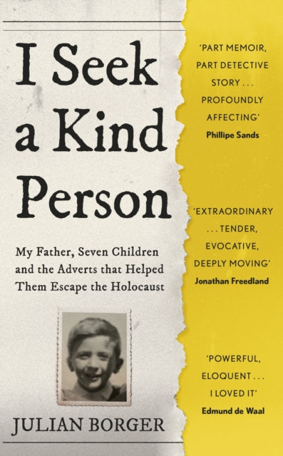 I Seek a Kind Person : My Father, Seven Children and the Adverts that Helped Them Escape the Holocaust-9781399803304