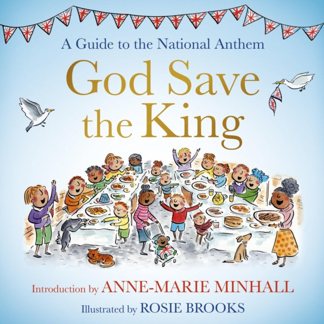 God Save the King : A Guide to the National Anthem-9781399809917