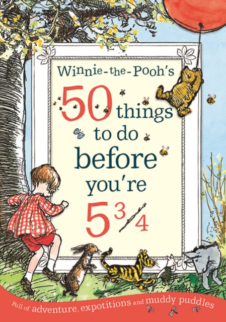 Winnie-the-Pooh's 50 things to do before you're 5 3/4-9781405289535