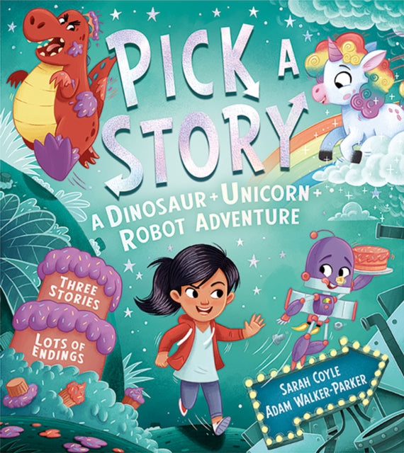 Pick a Story: A Dinosaur Unicorn Robot Adventure-9781405299053