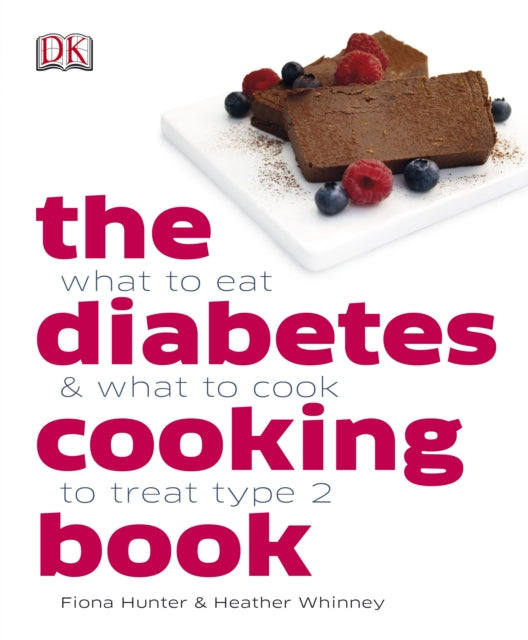 The Diabetes Cooking Book : What to Eat & What to Cook to Treat Type 2-9781405341783