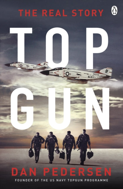 Topgun : The thrilling true story behind the action-packed classic film-9781405943826