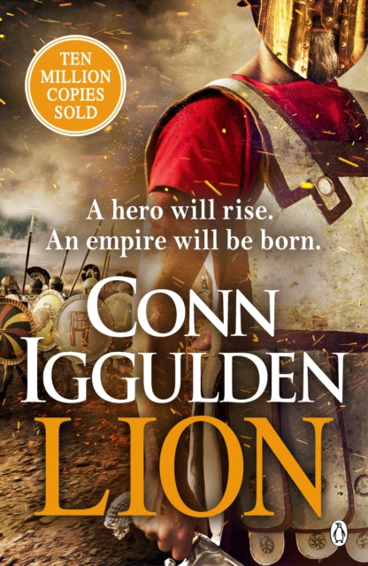 Lion : 'Brings war in the ancient world to vivid, gritty and bloody life' ANTHONY RICHES-9781405949651