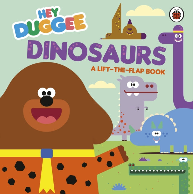 Hey Duggee: Dinosaurs : A Lift-the-Flap Book-9781405950695