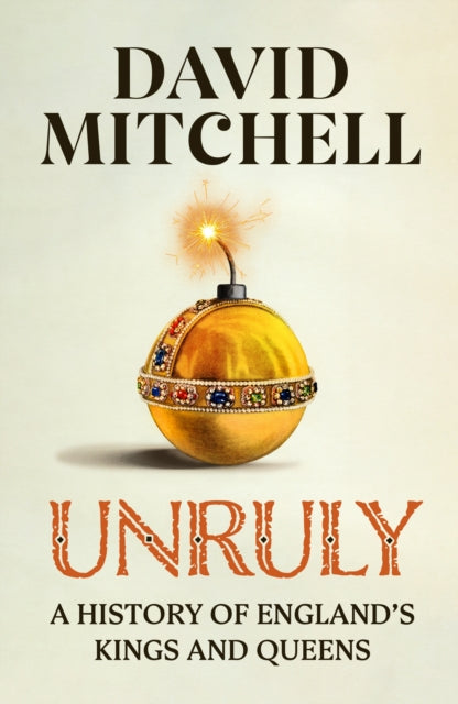 Unruly : The Number One Bestseller Horrible Histories for grownups The Times-9781405953177