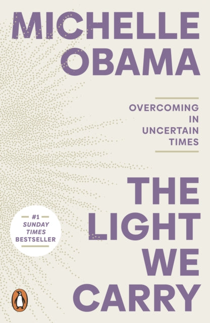 The Light We Carry : Overcoming In Uncertain Times-9781405968607