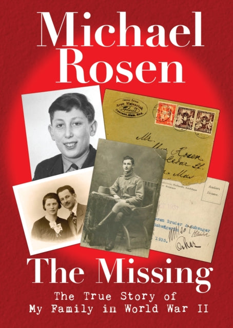 The Missing: The True Story of My Family in World War II-9781406386752