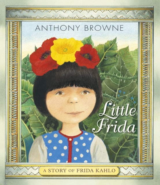 Little Frida : A Story of Frida Kahlo-9781406390919