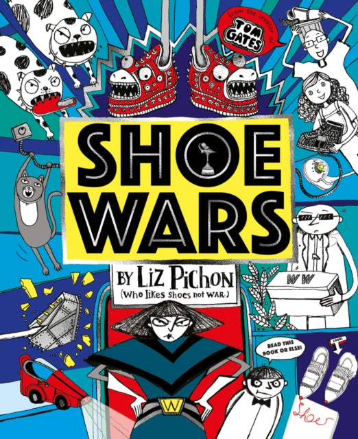Shoe Wars (the laugh-out-loud, packed-with-pictures new adventure from the creator of Tom Gates)-9781407191102