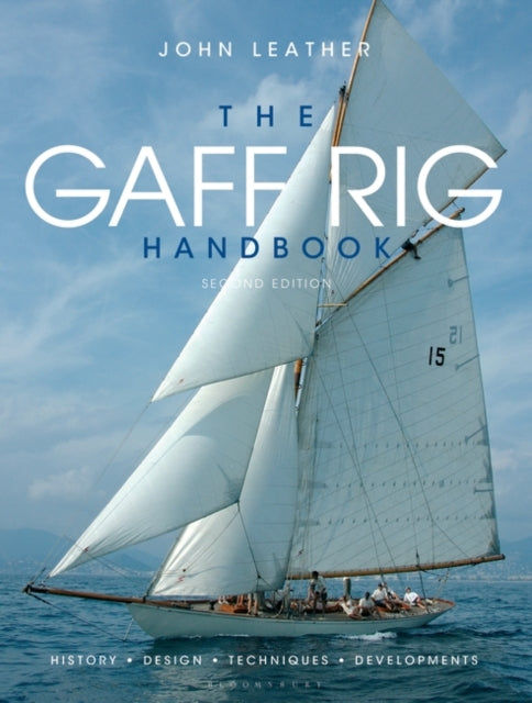 The Gaff Rig Handbook : History, Design, Techniques, Developments-9781408114407