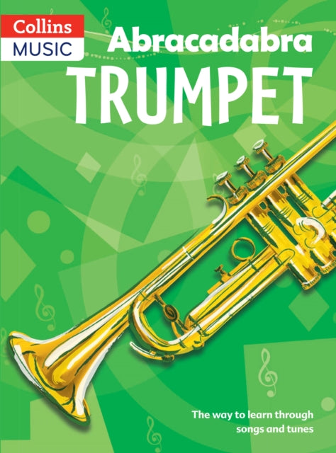 Abracadabra Trumpet (Pupil's Book) : The Way to Learn Through Songs and Tunes-9781408194423