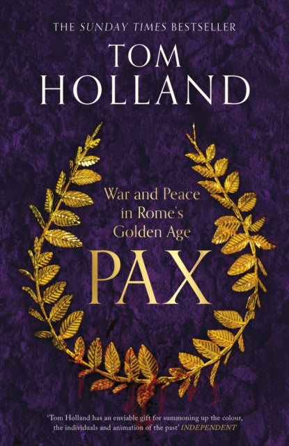 Pax : War and Peace in Rome's Golden Age - THE SUNDAY TIMES BESTSELLER-9781408706985