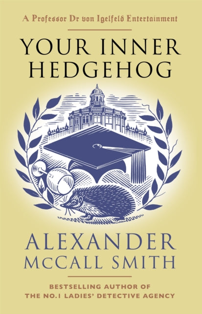 Your Inner Hedgehog : A Professor Dr von Igelfeld Entertainment-9781408713686