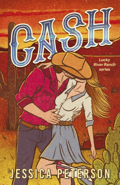 Cash : A new must-read, wildly sexy, enemies-to-lovers small-town cowboy romance-9781408750407