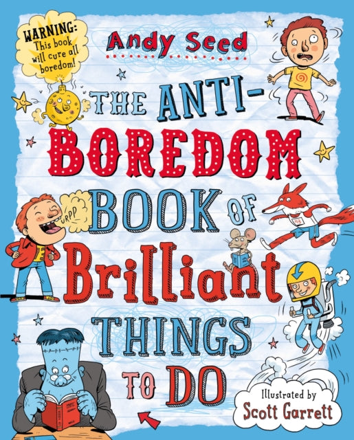 The Anti-boredom Book of Brilliant Things To Do-9781408850763