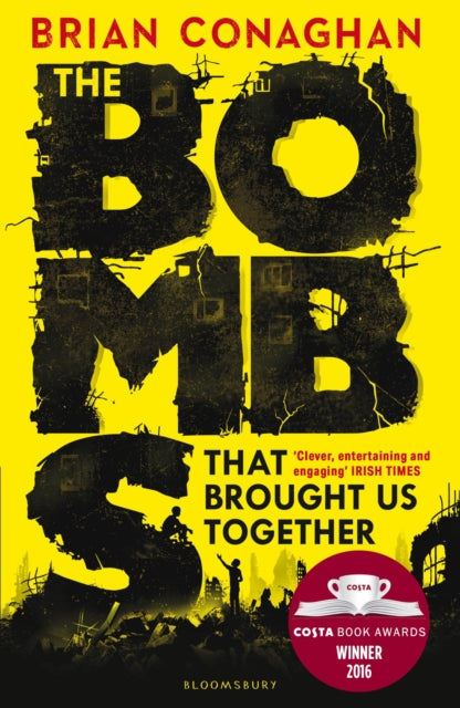 The Bombs That Brought Us Together : WINNER OF THE COSTA CHILDREN'S BOOK AWARD 2016-9781408855768