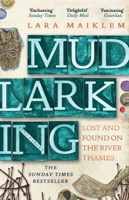 Mudlarking : Lost and Found on the River Thames-9781408889237