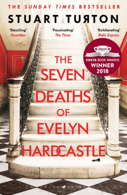 The Seven Deaths of Evelyn Hardcastle : Winner of the Costa First Novel Award: a mind bending, time bending murder mystery-9781408889510