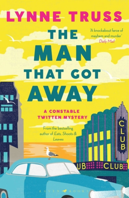 The Man That Got Away : a completely gripping laugh-out-loud English cozy mystery-9781408890578