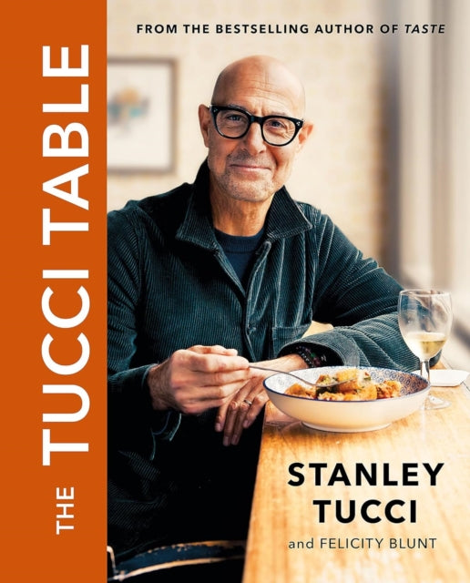 The Tucci Table : The unmissable Christmas gift from the No.1 Bestselling author of Taste-9781409158547