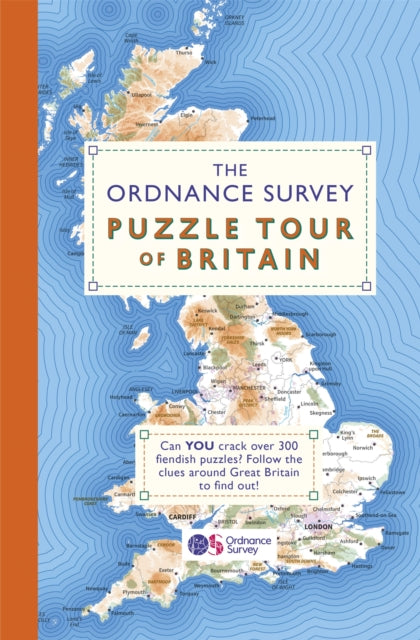 The Ordnance Survey Puzzle Tour of Britain : Take a Puzzle Journey Around Britain From Your Own Home-9781409184713