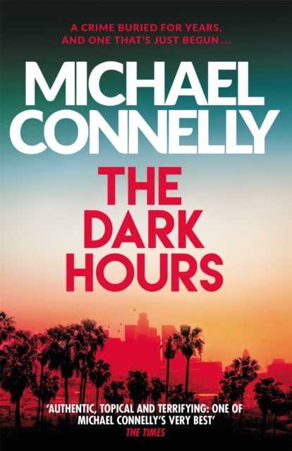 The Dark Hours : The gripping Ballard & Bosch Thriller-9781409186182