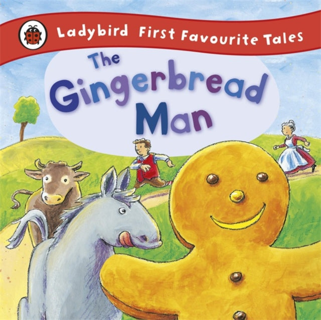 The Gingerbread Man: Ladybird First Favourite Tales-9781409306306