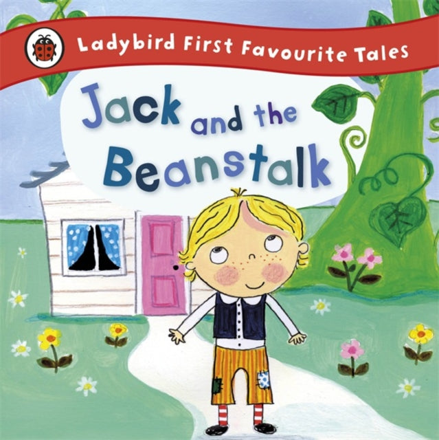 Jack and the Beanstalk: Ladybird First Favourite Tales-9781409309598