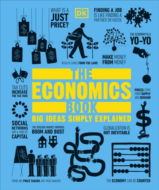 The Economics Book : Big Ideas Simply Explained-9781409376415