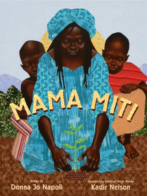 Mama Miti : Wangari Maathai and the Trees of Kenya-9781416935056