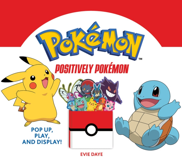 Positively Pokemon: Pop Up, Play, and Display!-9781419752063