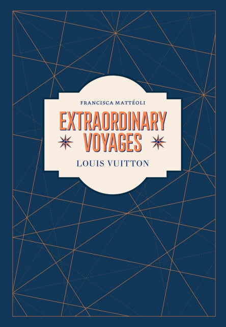 Louis Vuitton : Extraordinary Voyages-9781419757860